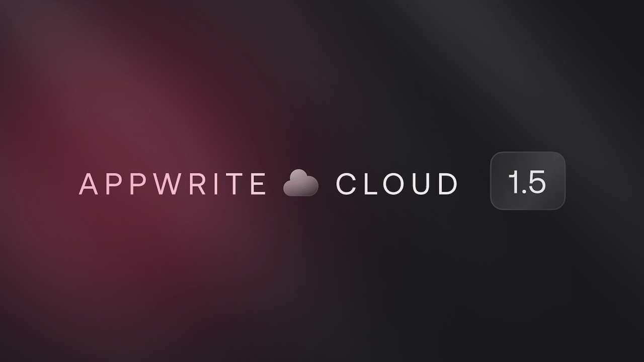 Appwrite 1.5 is now available on Cloud