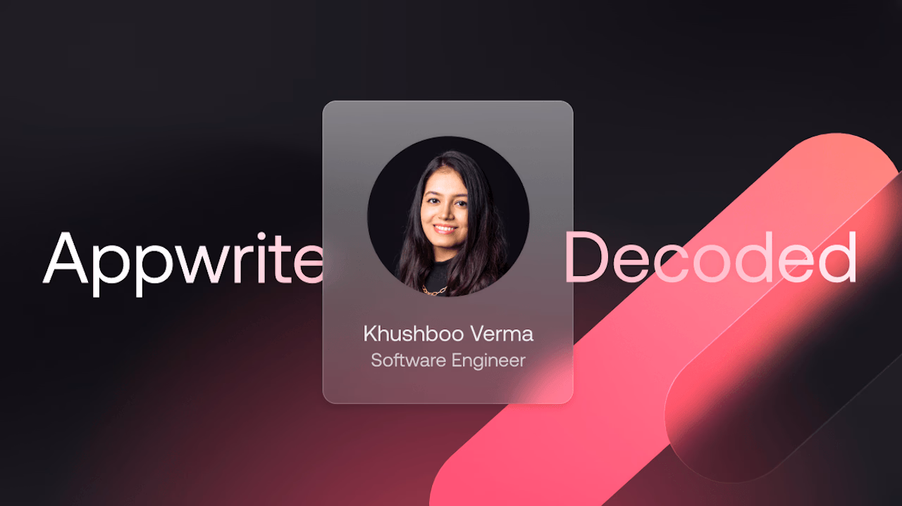 Appwrite Decoded: Khushboo Verma