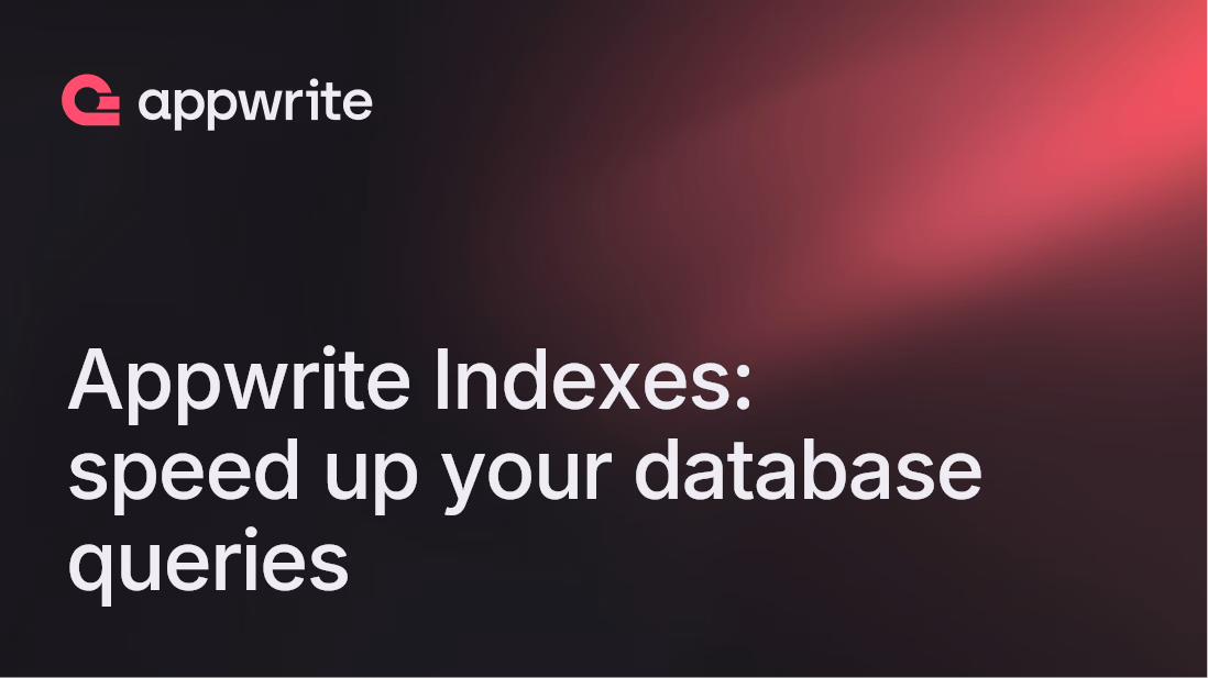 Appwrite Indexes: how to speed up your database queries