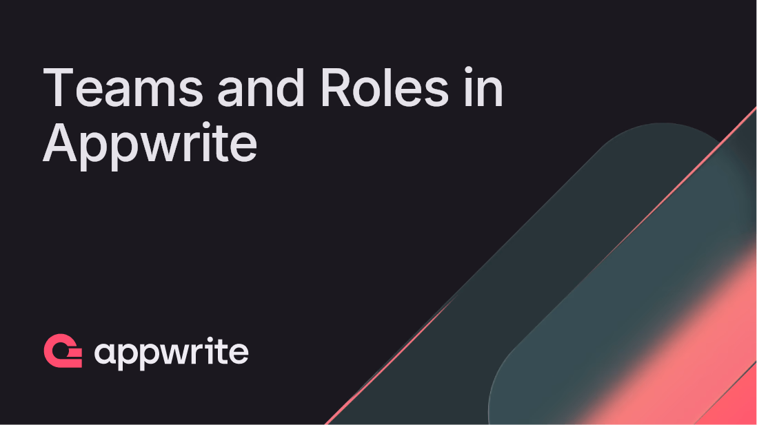 Appwrite Teams and Roles: managing multi-tenant access