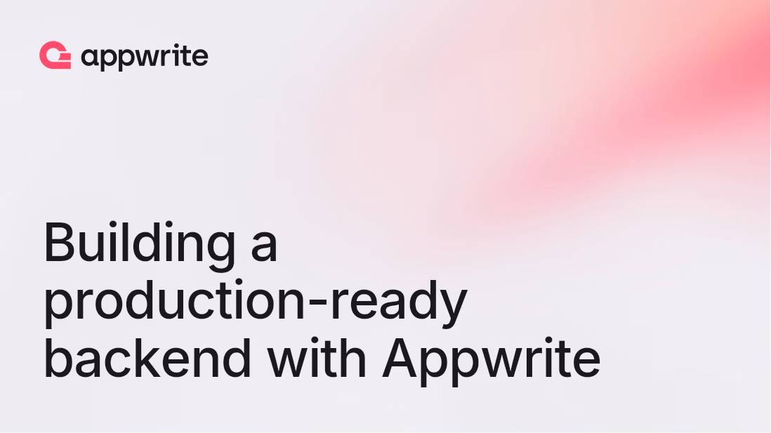 Building a production-ready backend with Appwrite