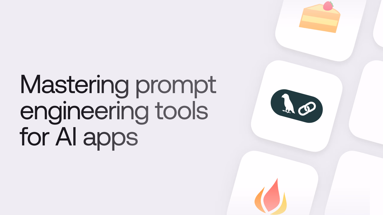 Mastering prompt engineering tools for AI apps
