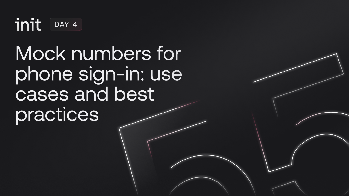 Mock numbers for phone sign-in: Use cases and best practices