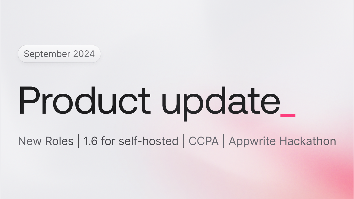 September product update: New Roles | Hackathon | CCPA | 1.6 for self-hosted