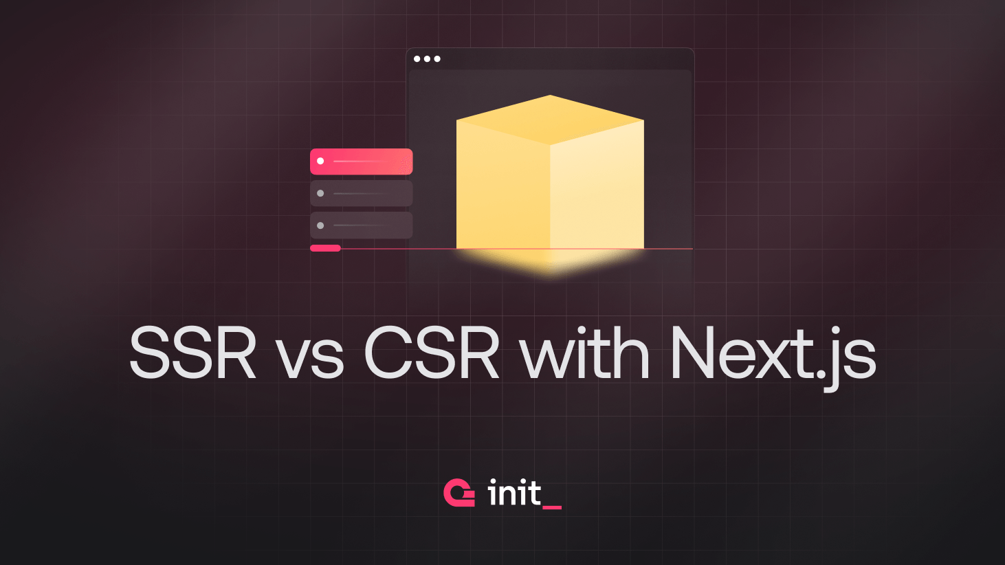 SSR vs CSR with Next.js
