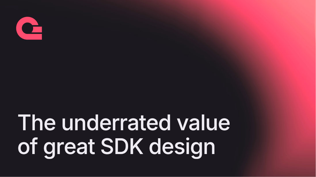 The underrated value of great SDK design