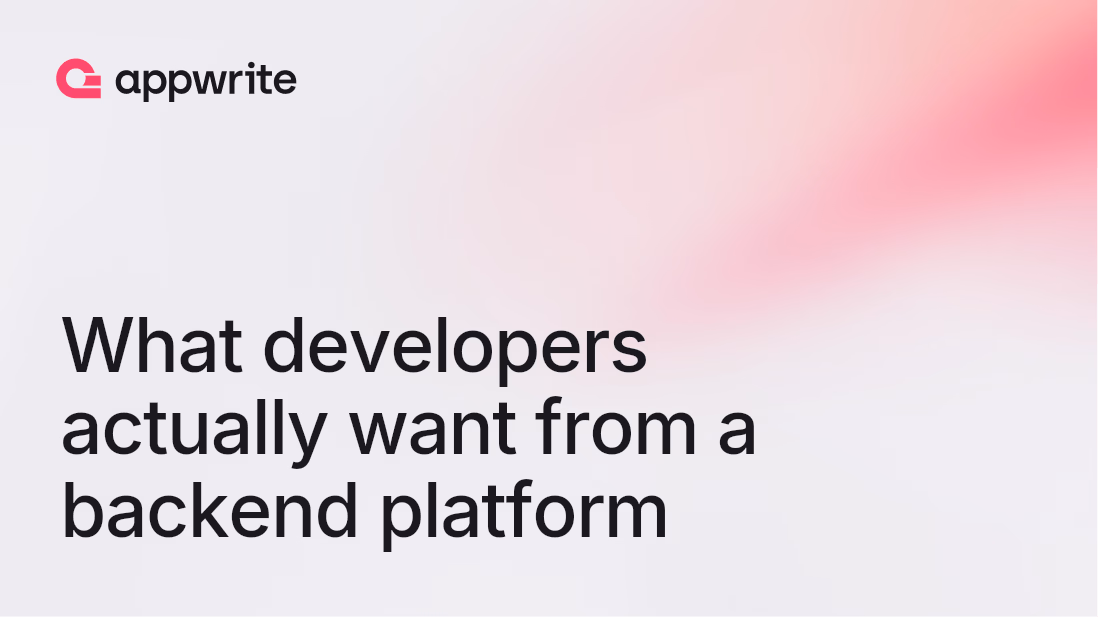 What developers actually want from a backend platform